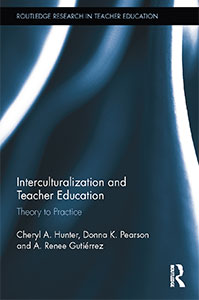 Interculturalization andTeacher Education:Theory to Practice by Dr. Renee Gutiérrez, assistant professor of Spanish, and Cheryl Hunter and Donna Pearson book cover